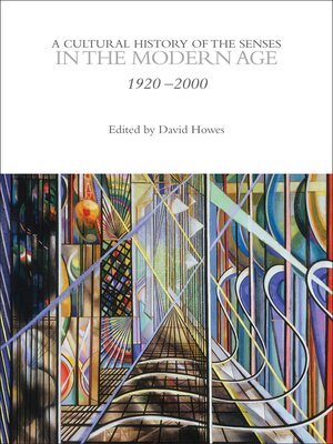 cover image of A Cultural History of the Senses in the Modern Age